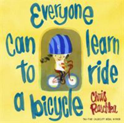 Everyone can learn to ride a bicycle