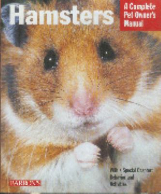Hamsters : everything about purchase, care, nutrition, breeding, behavior, and training