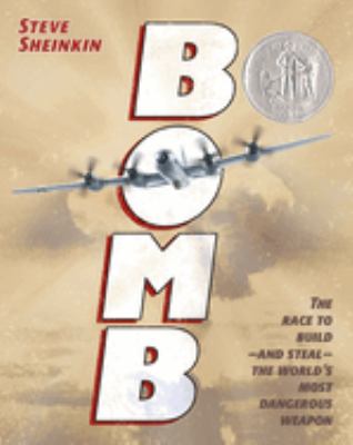 Bomb : the race to build and steal the world's most dangerous weapon