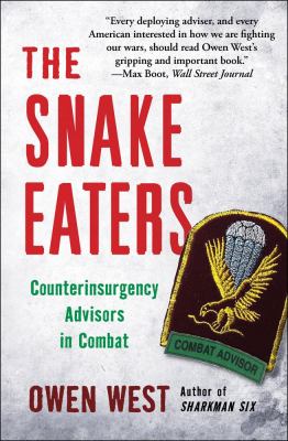The Snake Eaters : an unlikely band of brothers and the battle for the soul of Iraq