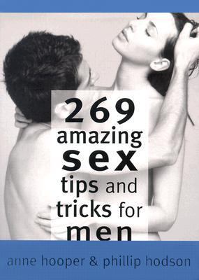 269 amazing sex tips and tricks for men