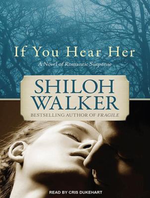 If you hear her : a novel of romantic suspense