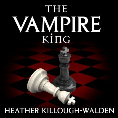 The vampire king : a big bad world novel