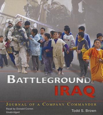 Battleground Iraq : journal of a company commander
