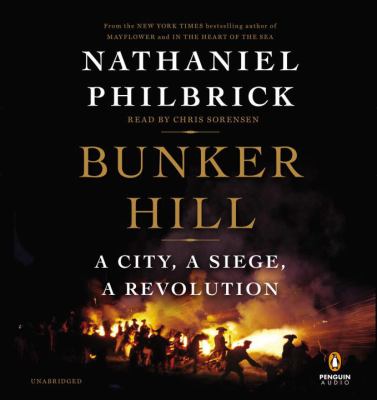 Bunker Hill : a city, a siege, a revolution