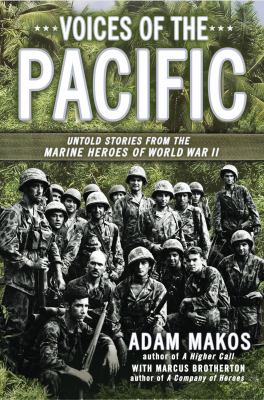 Voices of the Pacific : untold stories from the Marine heroes of World War II