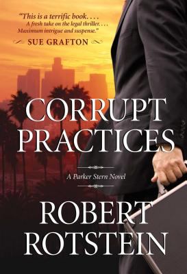 Corrupt practices : a Parker Stern novel