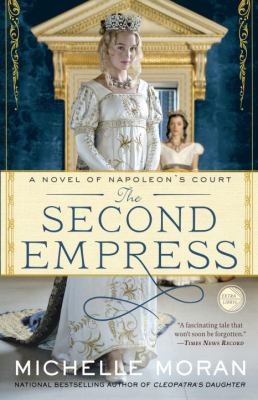 The second empress : a novel of Napoleon's court