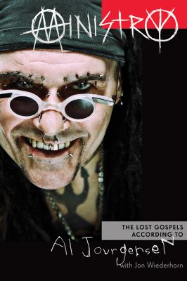 Ministry : the lost gospels according to Al Jourgensen