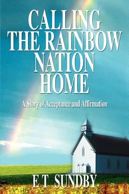 Calling the rainbow nation home : a story of acceptance and affirmation