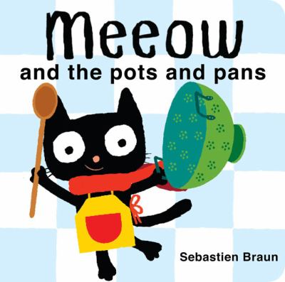 Meeow and the pots and pans