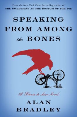 Speaking from among the bones : a Flavia de Luce novel