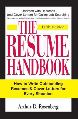 The resume handbook : how to write outstanding resumes & cover letters for every situation