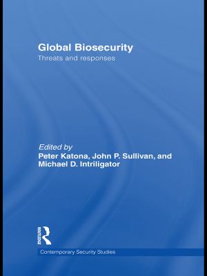 Global biosecurity : threats and responses