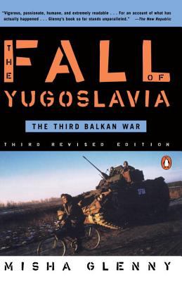 The fall of Yugoslavia : the third Balkan war