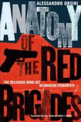 Anatomy of the Red Brigades : the religious mind-set of modern terrorists