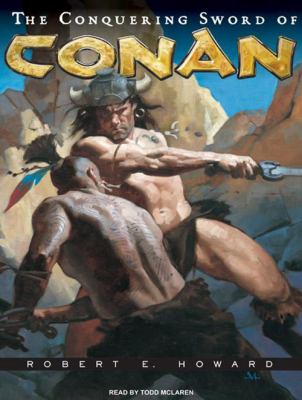 The conquering sword of Conan