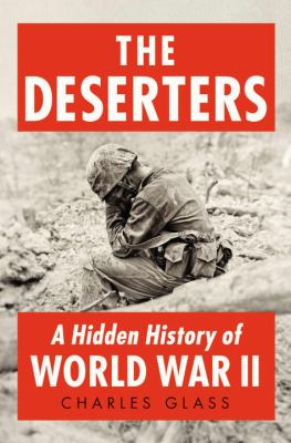 The deserters : a hidden history of World War II