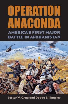 Operation Anaconda : America's first major battle in Afghanistan