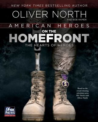 American heroes on the homefront : the hearts of heroes