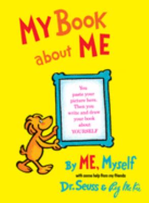 My book about me, by me, myself : I wrote it! I drew it! with a little help from my friends