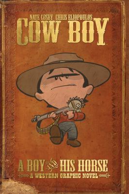 Cow Boy : a boy and his horse