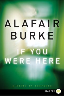If you were here : a novel of suspense