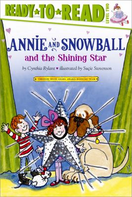 Annie and Snowball and the shining star : the sixth book of their adventures