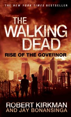 The walking dead : rise of the Governor