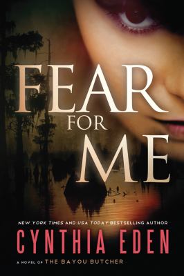 Fear for me : a novel of the Bayou Butcher
