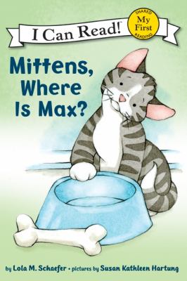 Mittens, where is Max?