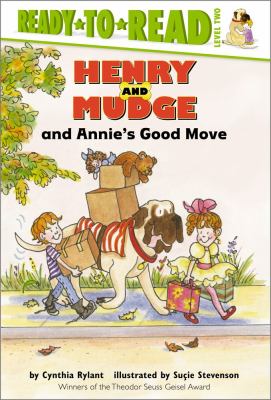 Henry and Mudge and Annie's good move : the eighteenth book of their adventures