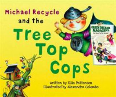 Michael Recycle and the tree top cops