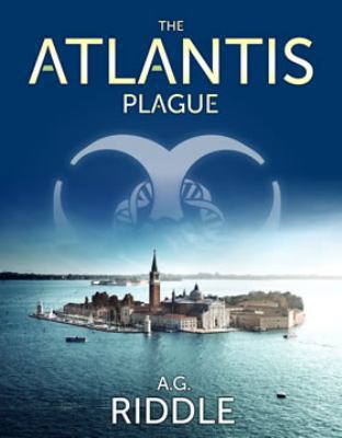 The Atlantis plague : a thriller