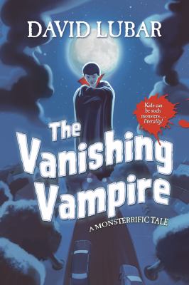 The vanishing vampire : a monsterrific tale