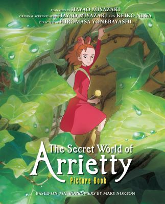 The secret world of Arrietty. Picture book /