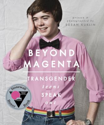 Beyond magenta : transgender teens speak out