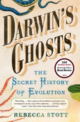 Darwin's ghosts : the secret history of evolution