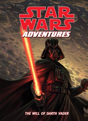 Star wars adventures : the will of Darth Vader