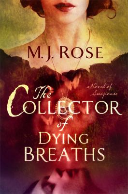 The collector of dying breaths : a novel of suspense