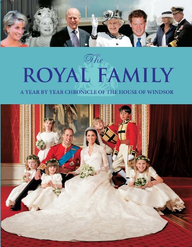 The royal family : a year by year chronicle of the House of Windsor