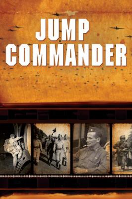 Jump commander : in combat with the 505th and 508th Parachute Infantry Regiments, 82nd Airborne Division in World War II