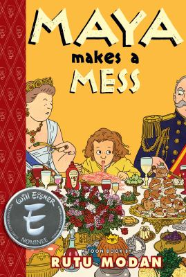 Maya makes a mess : a Toon book