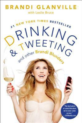 Drinking and tweeting : and other Brandi blunders
