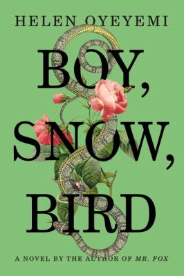 Boy, snow, bird : a novel