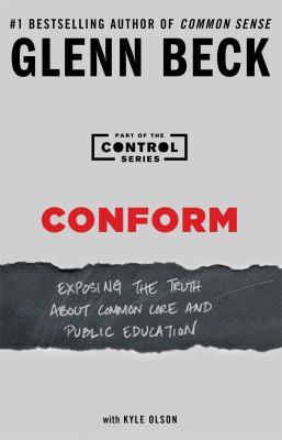 Conform : exposing the truth about common core and public education