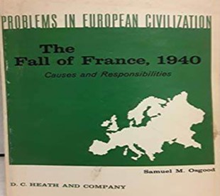 The fall of France, 1940 : causes and responsibilities