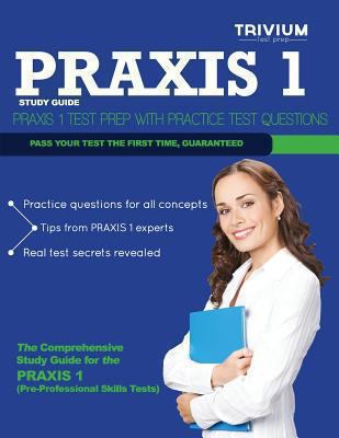 Praxis 1 study guide : Praxis 1 test prep with practice test questions