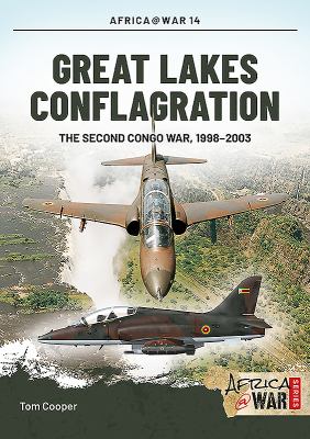 Great Lakes conflagration : the second Congo War, 1998-2003
