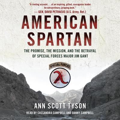 American Spartan : the promise, the mission, and the betrayal of special forces Major Jim Gant